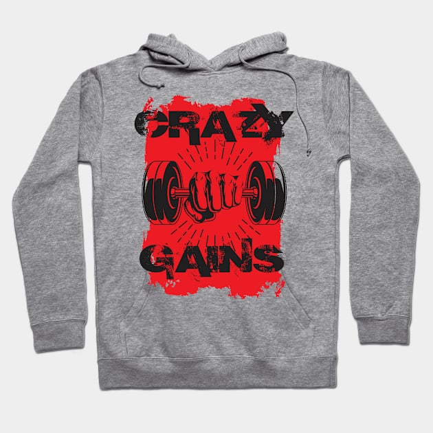 Crazy gains - Nothing beats the feeling of power that weightlifting, powerlifting and strength training it gives us! A beautiful vintage movie design representing body positivity! Hoodie by Crazy Collective